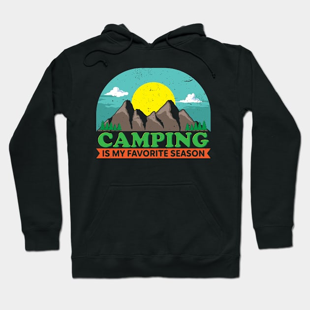 Camping is my favorite Season Hoodie by maxcode